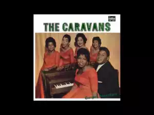 The Caravans - Hold To God